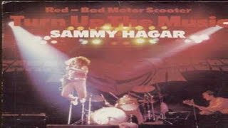 Sammy Hagar - Turn Up The Music [Live] (1979) (Remastered) HQ