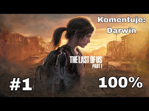 Zagrajmy w The Last of Us Part 1 PL (100%) odc. 1 - Przeszłość Joela | Normal