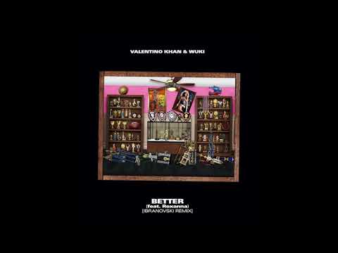 Valentino Khan & Wuki feat. Roxanna - Better (Ibranovski Remix) [Official Audio]