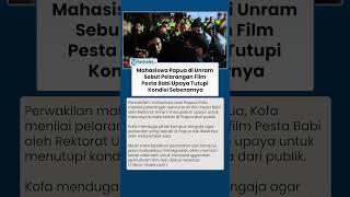 Mahasiswa Papua di Unram Sebut Pelarangan Film Pesta Babi Upaya Tutupi Kondisi Sebenarnya