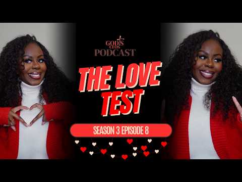 The Love Test | Ashley Timah |  God's Ceos Podcast | SZN llI Episode 08