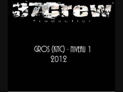 37 Crew Production Présente Gros (KNC) - Niveau 1