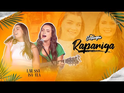 Larissa e Isabela - Rapariga (DVD Sertanejou)