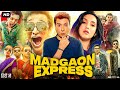 Madgaon Express Full Movie | Divyenndu | Pratik Gandhi | Avinash Tiwary | Review & Facts