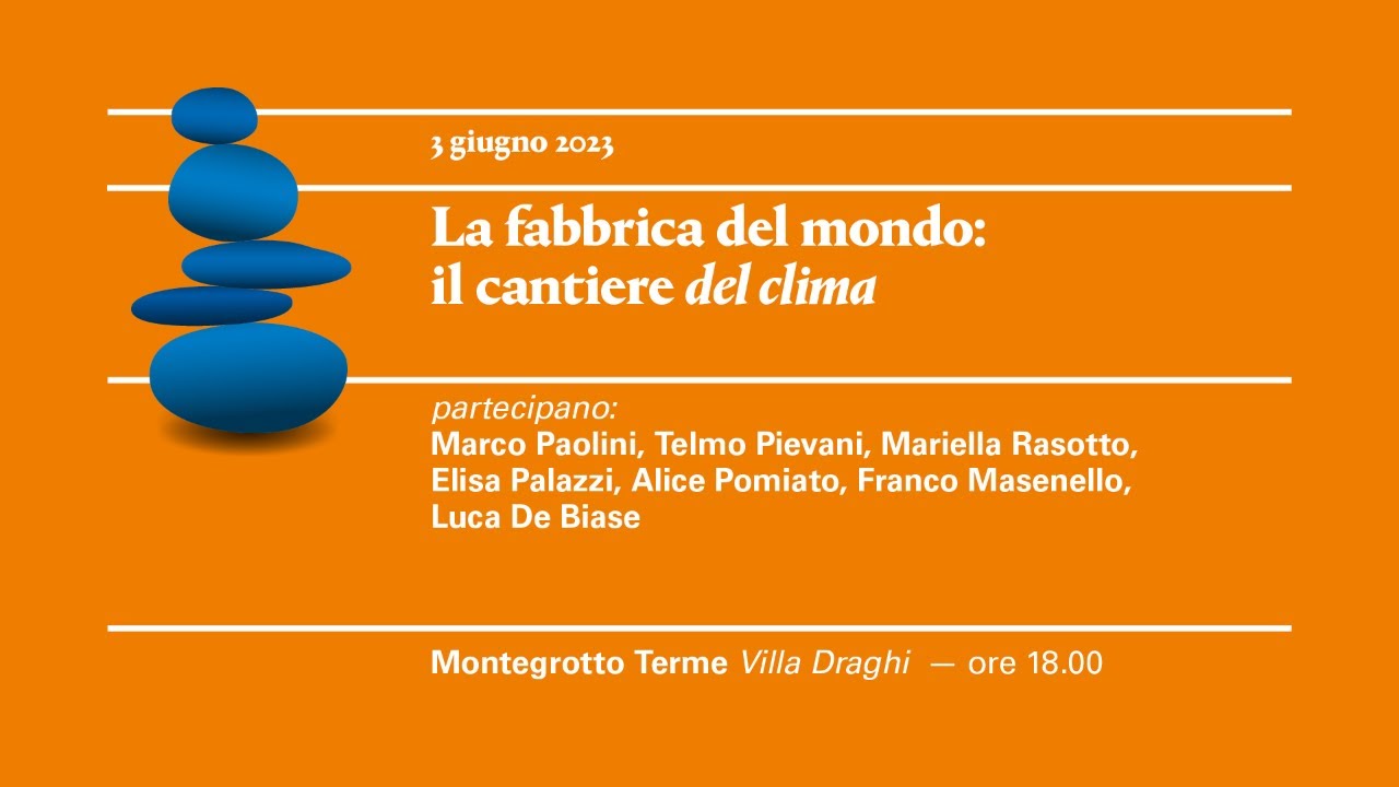 Gli Incontri della Fabbrica del Mondo: IL CANTIERE DEL CLIMA