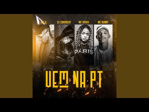 Vem na PT (feat. Mc Dricka)