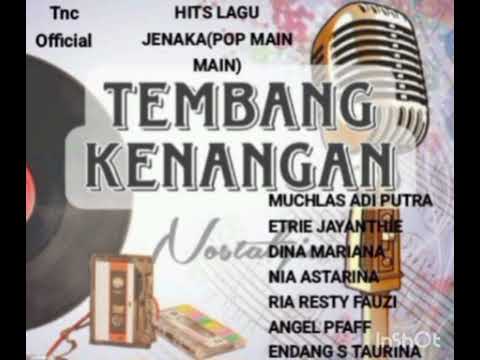 LAGU JENAKA TEMBANG KENANGAN NOSTALGIA SEPANJANG MASA BERSAMA MUCHLAS ADI PUTRA DKK