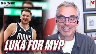 Luka Doncic deserves MVP for CARRYING Dallas Mavericks to NBA Playoffs | Colin Cowherd Podcast