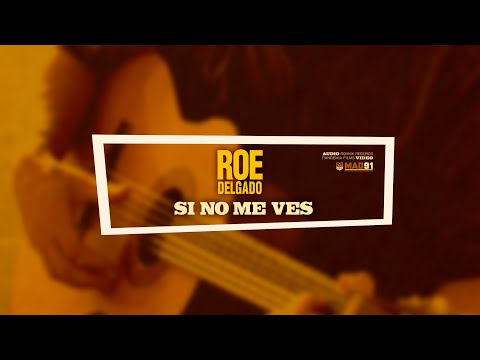Roe Delgado | SI NO ME VES | Vídeo Oficial