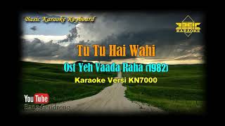 Download lagu Tu Tu Hai Wahi OST Yeh Vaada Raha (Karaoke/Lyrics/No Vocal) | Version BKK_KN7000 mp3