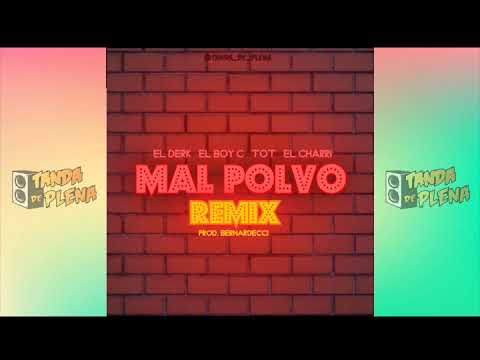 EL DERK, EL BOY C, TOT & EL CHARRI - MAL POLVO REMIX