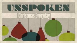 Unspoken - Christmas Everyday