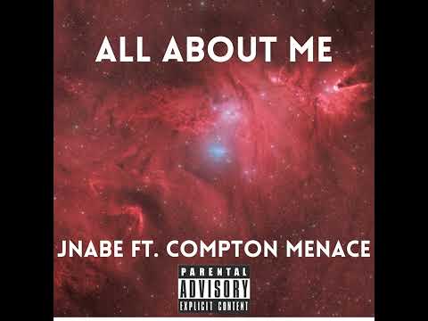 All about me ft. Compton Menace