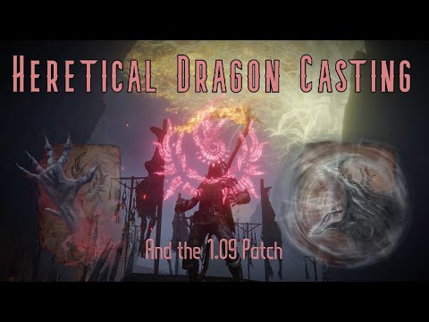 Heretical Dragon Casting and the 1.09 Patch | Elden Ring PVP