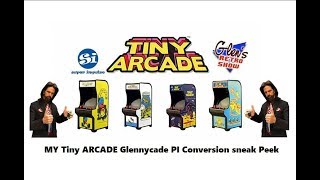 Tiny ARCADE to Raspberry PI Glennycade Sneak Peek
