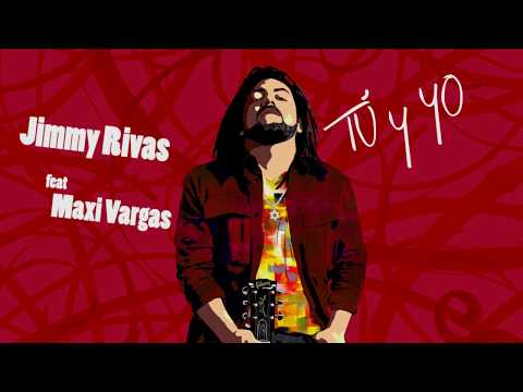 Jimmy Rivas  -  Tu y yo Feat Maxi Vargas  (Audio Oficial)