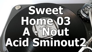 Sweet Home 03 - A - Nout - Acid Sminout2