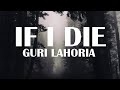 Ifidie Gurulahoria Srgtasia Lyrics IF I DIE Guri Lahoria