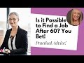 Most Wanted Are There Any Jobs for Older People 4 Tips for Finding a Job After 60, viral!