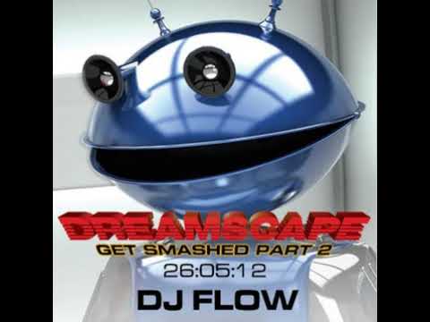 dJ fLow - Dreamscape Get Smashed part 2 with MC Supa Villain & MC NRG