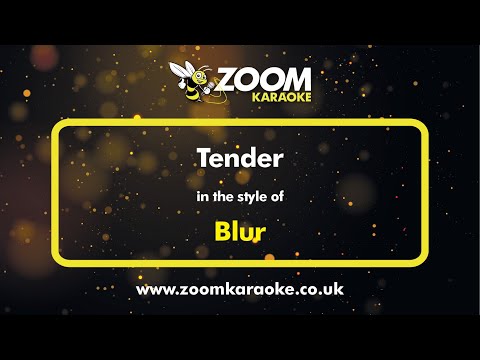 Blur - Tender - Karaoke Version from Zoom Karaoke