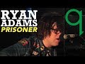 Ryan Adams - Prisoner (Live)