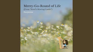 Merry-Go-Round of Life (From &quot;Howl&#39;s Moving Castle&quot;)