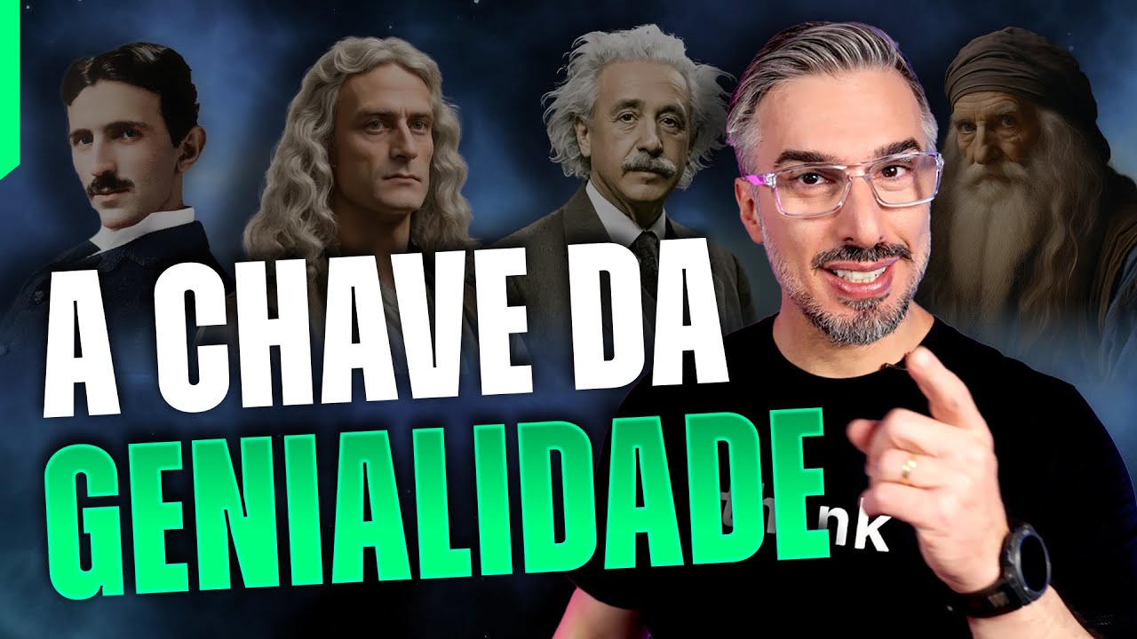 A CHAVE oculta da GENIALIDADE
