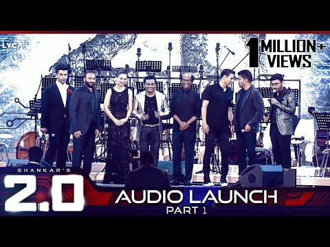 2.0 Audio Launch - Part 1 | Rajinikanth, Akshay Kumar | Shankar | A.R. Rahman