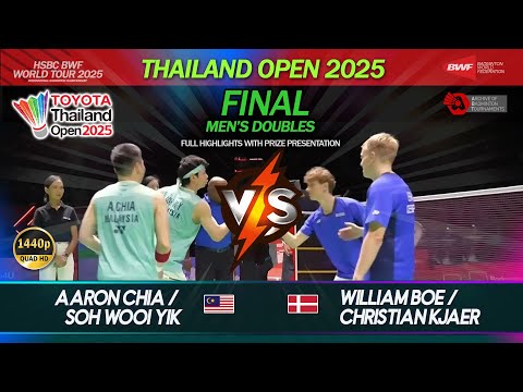Final - MD | Thailand Open 2025 | William Boe / Christian Kjaer vs Aaron Chia / Soh Wooi Yik | HL