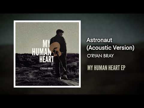Astronaut (Acoustic Version) - O'Ryan Bray (Official Audio)