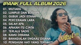 Download lagu MUTIARA - LUMPUR DAN BERLIAN - IPANK DANGDUT POPULER FULL ALBUM TERBARU 2026 mp3 Download lagu MUTIARA - LUMPUR DAN BERLIAN - IPANK DANGDUT POPULER FULL ALBUM TERBARU 2026 mp3