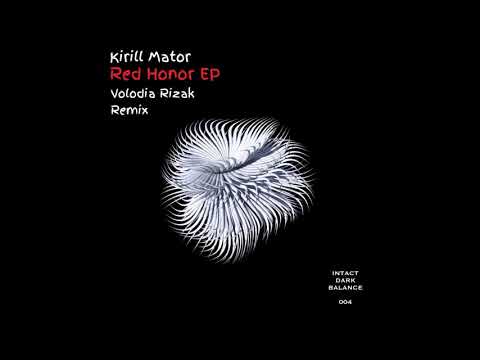 Kirill Mator - Red Honor (Volodia Rizak Remix)