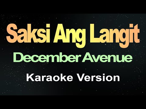 Saksi Ang Langit - December Avenue (Karaoke Version)