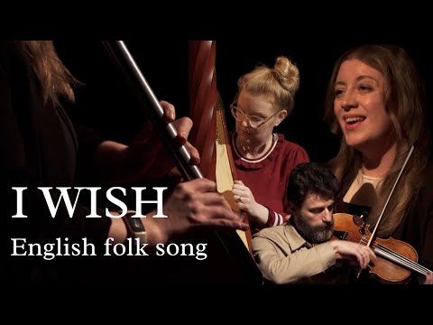 I Wish | English Folk Song with whistle, harp and viola