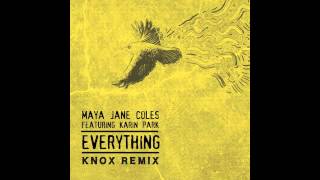 Maya Jane Coles - Everything (Knox Remix)