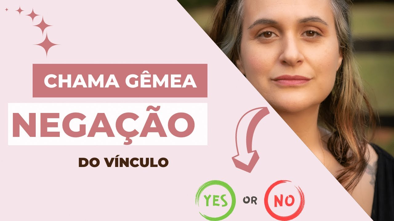 Chama Gêmea - Negação do Vínculo