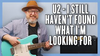 U2 I Still Haven't Found What I'm Looking For Guitar Lesson + Tutorial