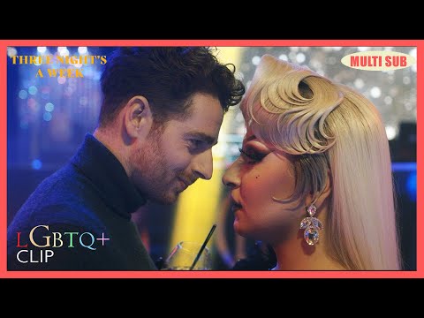 ENG SUB MULTI [CLIP] Drag Queen Sparks Straight Guy's Interest | Three Nights a Week