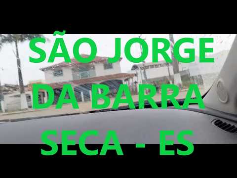 SÃO JORGE DA BARRA SECA - VILA VALÉRIO - ES