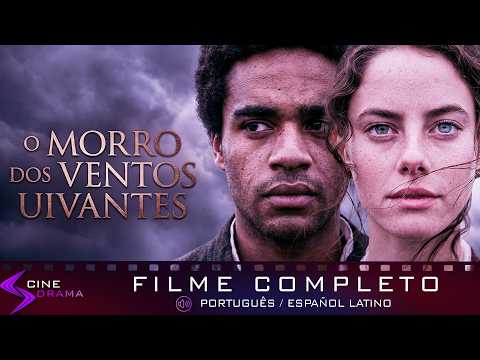 🥀 UM ROMANCE TRÁGICO LENDÁRIO | O Morro dos Ventos Uivantes | Filme Dublado Completo
