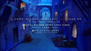 for KING &amp; COUNTRY- O Come, O Come Emmanuel | Official Picture-Story Lyric Video | SCENE 03