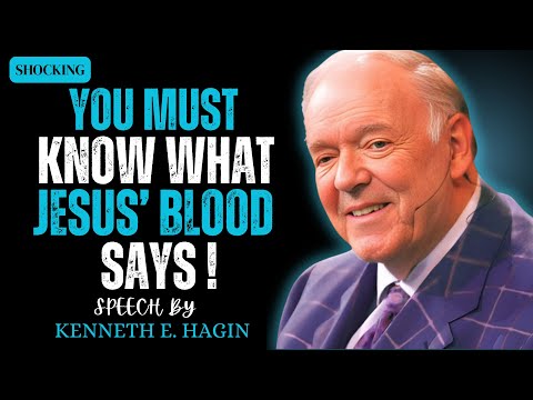 Kenneth E. Hagin: What the Blood of Jesus Speaks 🩸 | A Message Every Believer Must Hear!