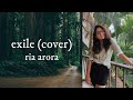 exile- Taylor Swift (feat. Bon Iver) | Cover by Ria Arora