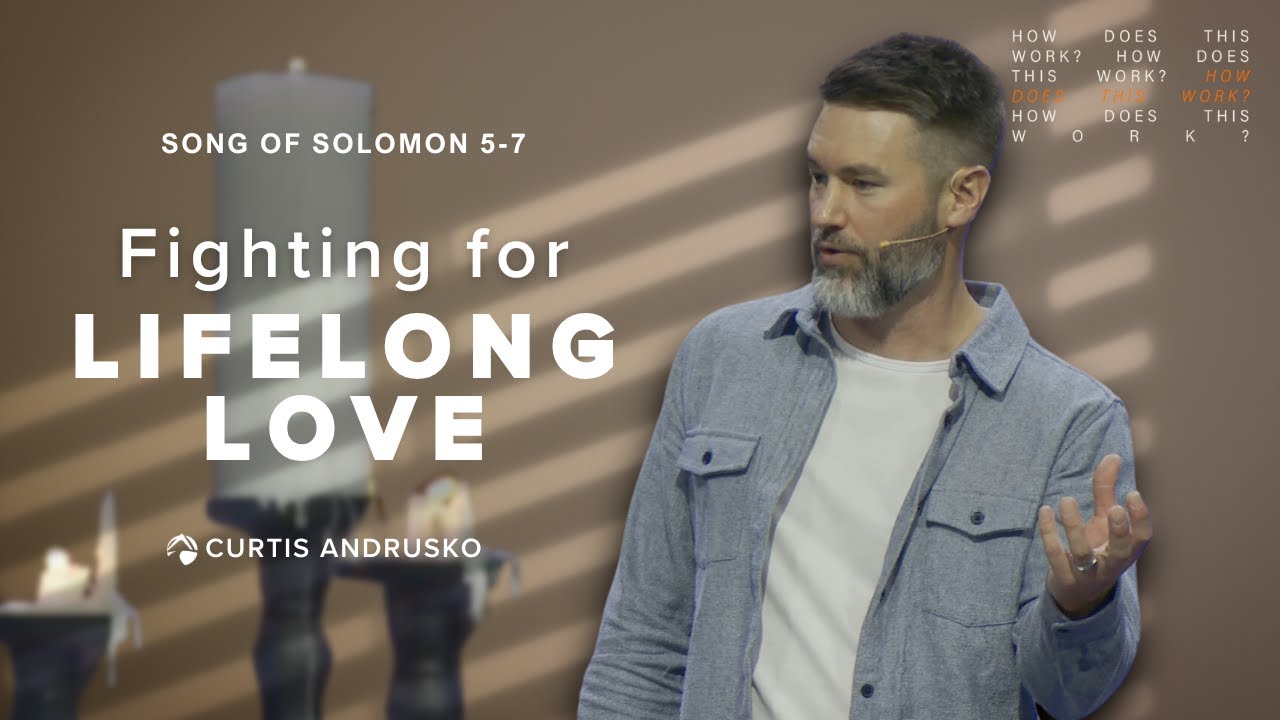 Fighting for Lifelong Love | Curtis Andrusko