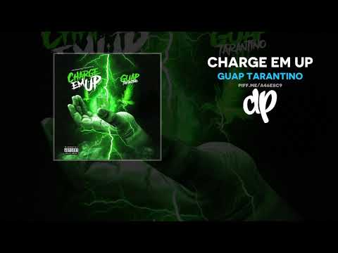 Guap Tarantino - Charge Em Up (FULL MIXTAPE)