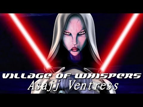 Asajj Ventress Tribute ~ Village of Whispers (HD)