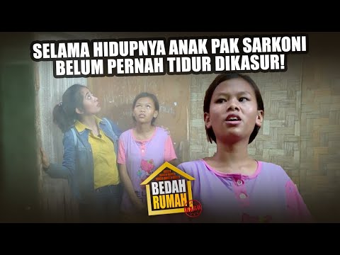Selama Hidupnya Anak Pak Sarkoni Belum Pernah Tidur Dikasur! -  BEDAH RUMAH EPISODE 204