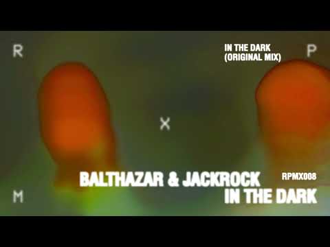 Balthazar & JackRock - In The Dark (Original Mix) [RPM008]