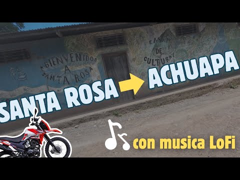 Ruta en moto: Comunidad Santa Rosa (Achuapa) – Casco urbano | Música LoFi